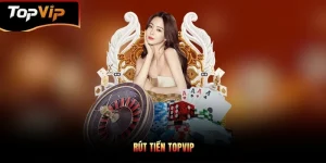 rút tiền topvip